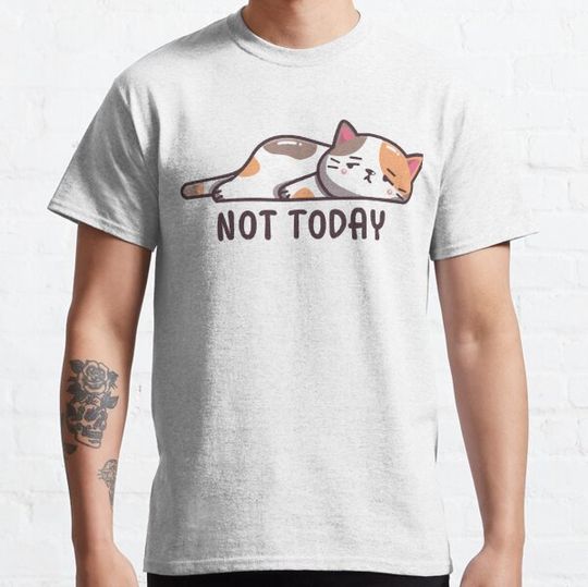 Discover Not Today lazy cat T-Shirt