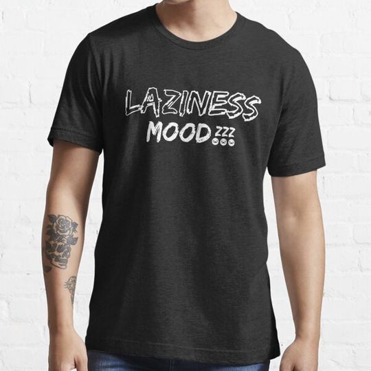 Discover Laziness Mood, Funny Saying For Procrastinator