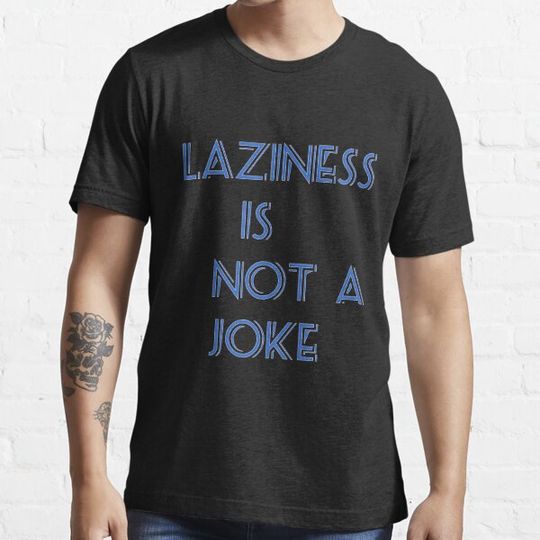 Discover Laziness is not a joke