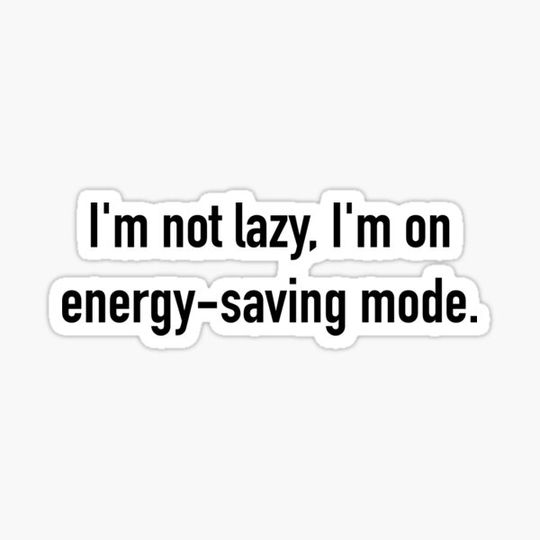 Discover I’m not lazy.