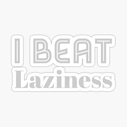 Discover I beat Laziness