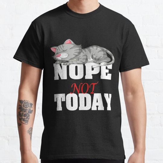 Discover Funny Nope Not Today Cats Lovers Gift For Men Women Girls