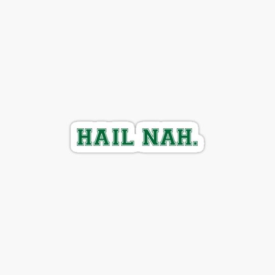 Discover Hail Nah!