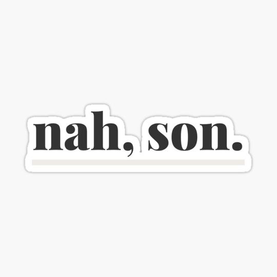 Discover Nah, son.