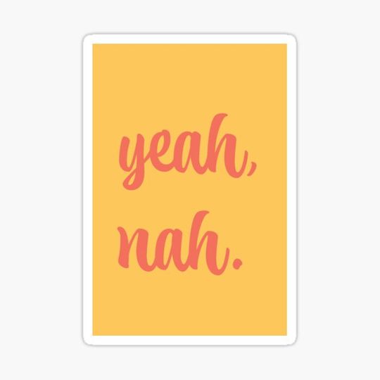 Discover Yeah, nah.