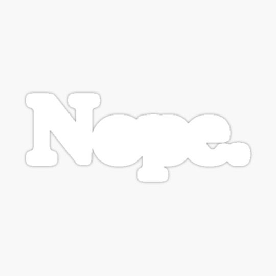 Discover "Nope." (White text version)