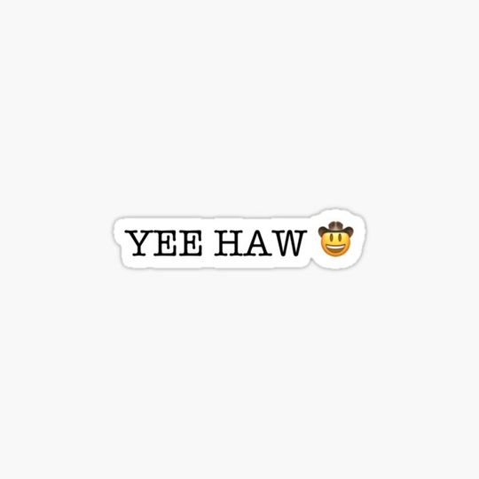 Discover yee haw