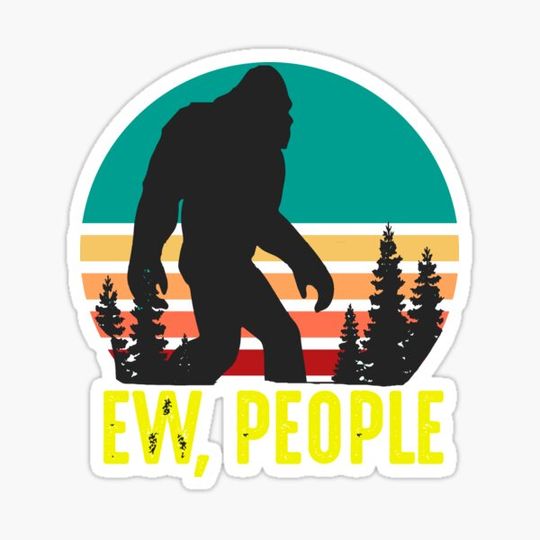 Discover Sasquatch antisocial club ,Ew people