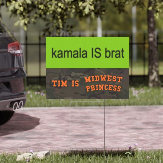 Discover Harris Walz Brat Midwest Princess Yard Sign Kamala Harris Tim