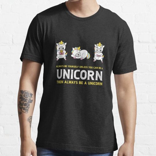Discover Funny Inspirational Sayings Always Be Yourself Unless You Can Be A Unicorn