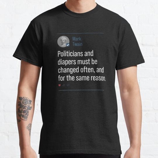 Discover Mark Twain on diapers and politicians - one of the best Mark Twain quotes