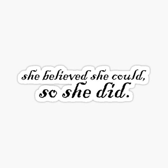 Discover She Believed She Could So She Did - R.S. Grey Quote