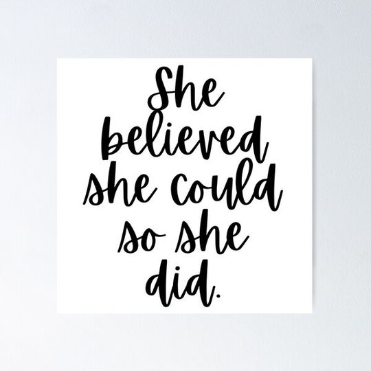 Discover She Believed She Could So She Did - Inspirational Quote