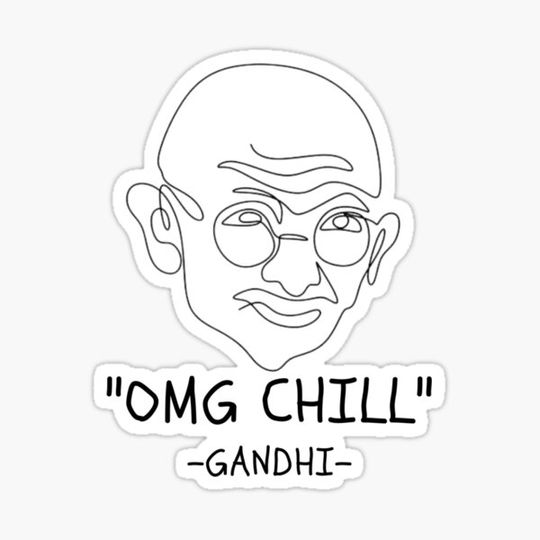 Discover OMG CHILL Gandhi - Perfect Gift For History Professors And Peace Makers