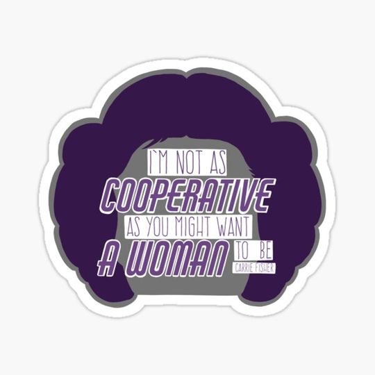 Discover Uncooperative Woman - Carrie Fisher