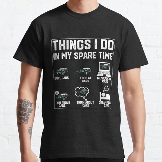 Discover Things I Do In My Spare Time Funny Car Enthusiast Car Lover