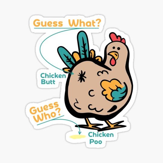 Discover Guess what Chicken butt,Guess Who Chicken Poo