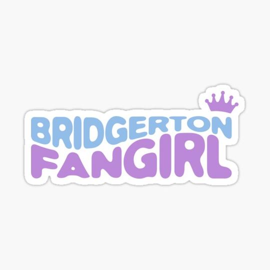 Discover Bridgerton FanGirl Netflix
