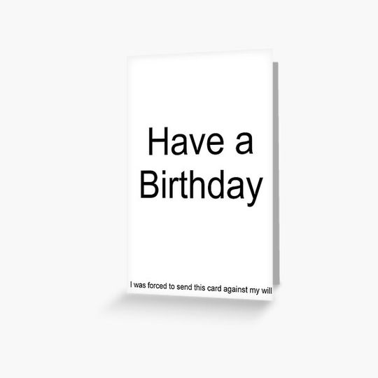 Discover Passive Aggressive Birthday Card