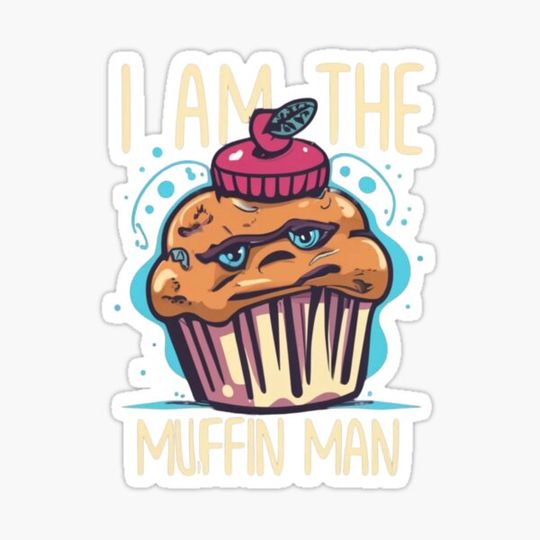 Discover I am the muffin man