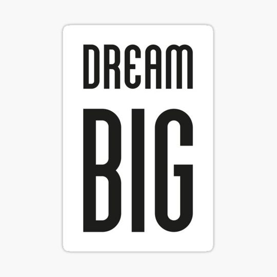 Discover Dream BIG - Simple Strong Motivational Quote