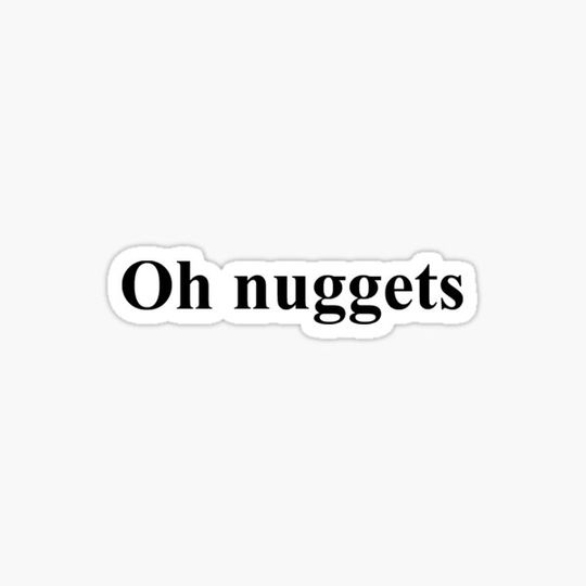 Discover Oh Nuggets