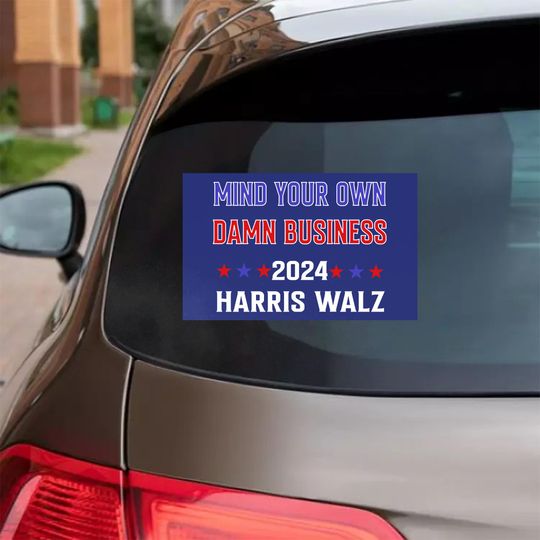 Discover Kamala And Tim Walz Mind Your Own D*mn Business Car Sticker, Political Sticker