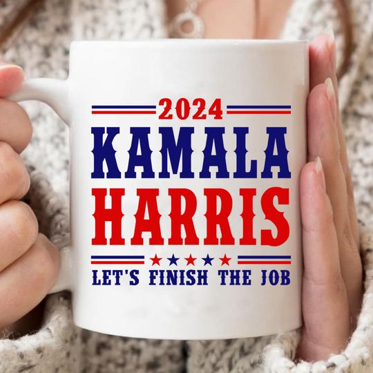 Discover Kamala Harris Let's Finish The Job Mug, Harris For President 2024 Coffee Cup, Election Campaign Mug