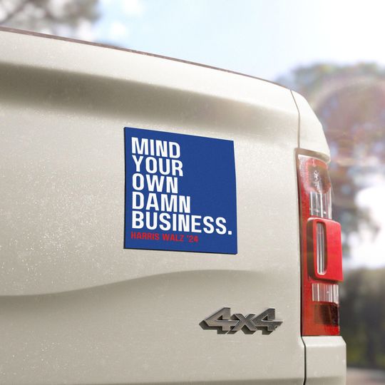 Discover Mind Your Own Damn Business Harris Walz Kamala Harris for President 2024 Car Magnet