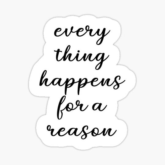 Discover Everything Happens for a Reason