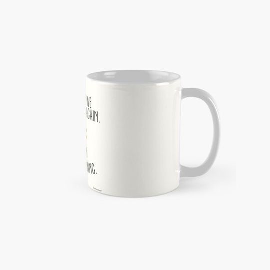 Discover And here we fcking go again i mean good morning funny mug