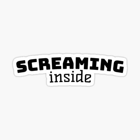 Discover Screaming Inside Funny Slogan cool quote