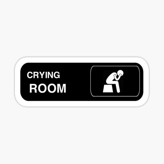 Discover crying room sign