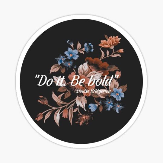 Discover Bridgerton, Elouise Bridgerton - Do It Be Bold