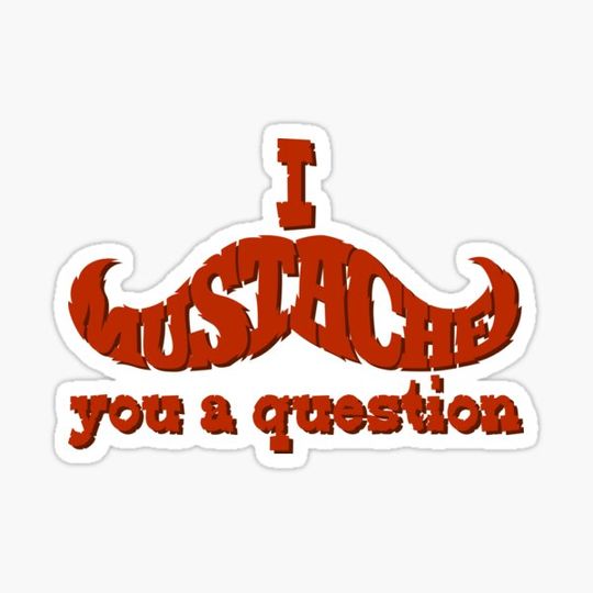 Discover I mustache you a question (red)