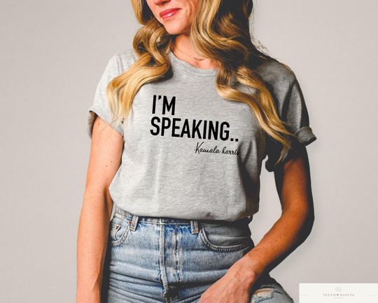Discover I'm Speaking Shirt, Kamala Harris T-Shirt, Democrat Political Tee, Feminist T-Shirt, Gift for Feminist, Gift For Women, I'm Speaking Tshirts