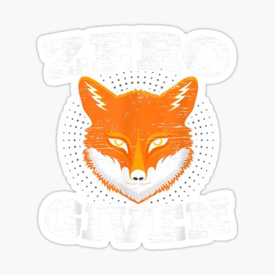 Discover Zero Fox Given Fox Lover Vixen Animal Pun