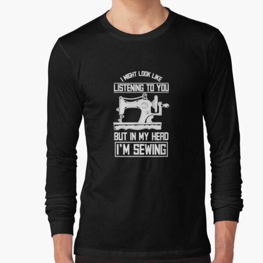 Discover I Might Like Look Listening To You In My Head Sewing Gift