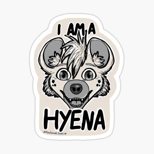 Discover "I am a Hyena" Furry Species Sticker