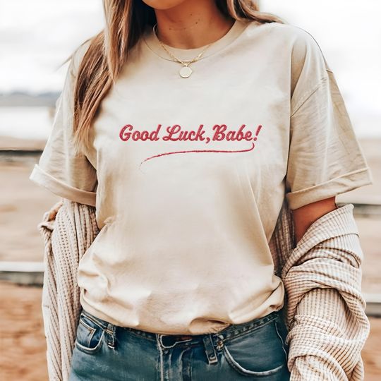 Discover Good Luck Babe T-Shirt Chappell Roan Printed Shirt, cute sapphic tee