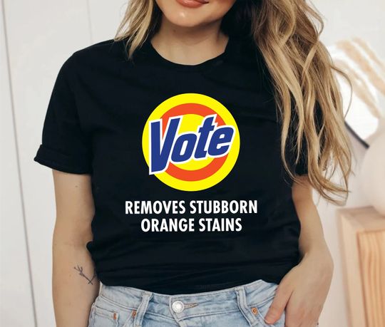 Discover Vote Shirt, Vote Removes Stubborn Orange Stains Shirt, Presidential Election Day Tee