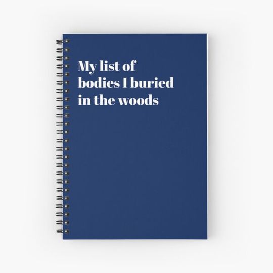 Discover My list of bodies I buried in the woods