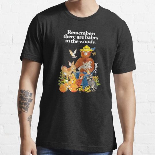 Discover Remember There are Babes in The Woods T-Shirt