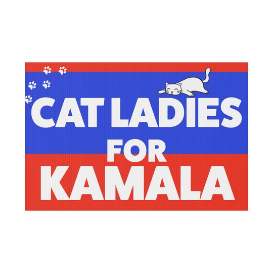 Discover Cat Ladies for Kamala 2024 Yard Sign