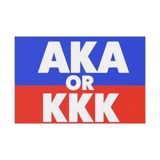 Discover AKA or KKK Plastic Yard Sign. Kamala Harris 2024 yard sign