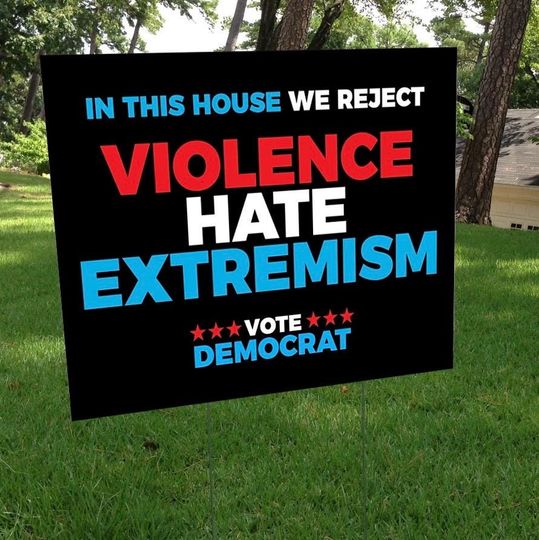 Discover Anti-hate extremism Democrat yard sign