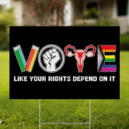 Discover Vote Like Your Rights Depend On It Yard Sign With H Stake Human Rights
