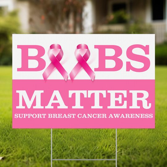 Discover Breast Cancer Ribbons Matter Yard Signs, Support Breast Cancer Awareness Sign