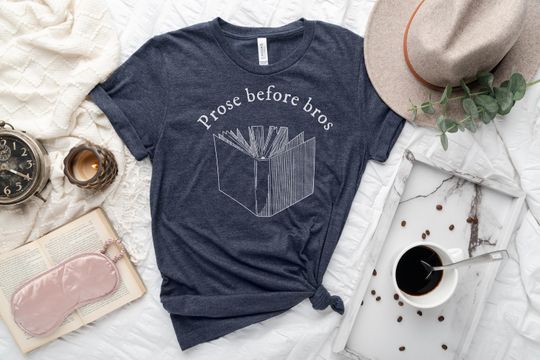 Discover Prose Before Bros Bookish T-Shirt for Bookworm | Book Lover