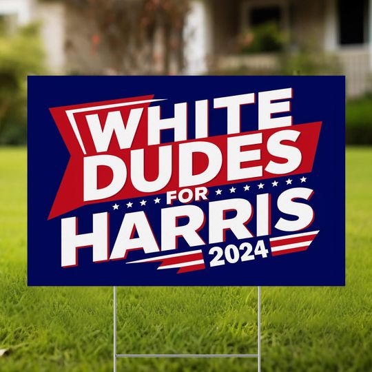 Discover White Dudes for Harris yard sign/Kamala Harris President sign